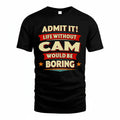 CAM HH88-K2-106–Personalized Funny Quote Apparel “Life Without NAME Would Be Boring”