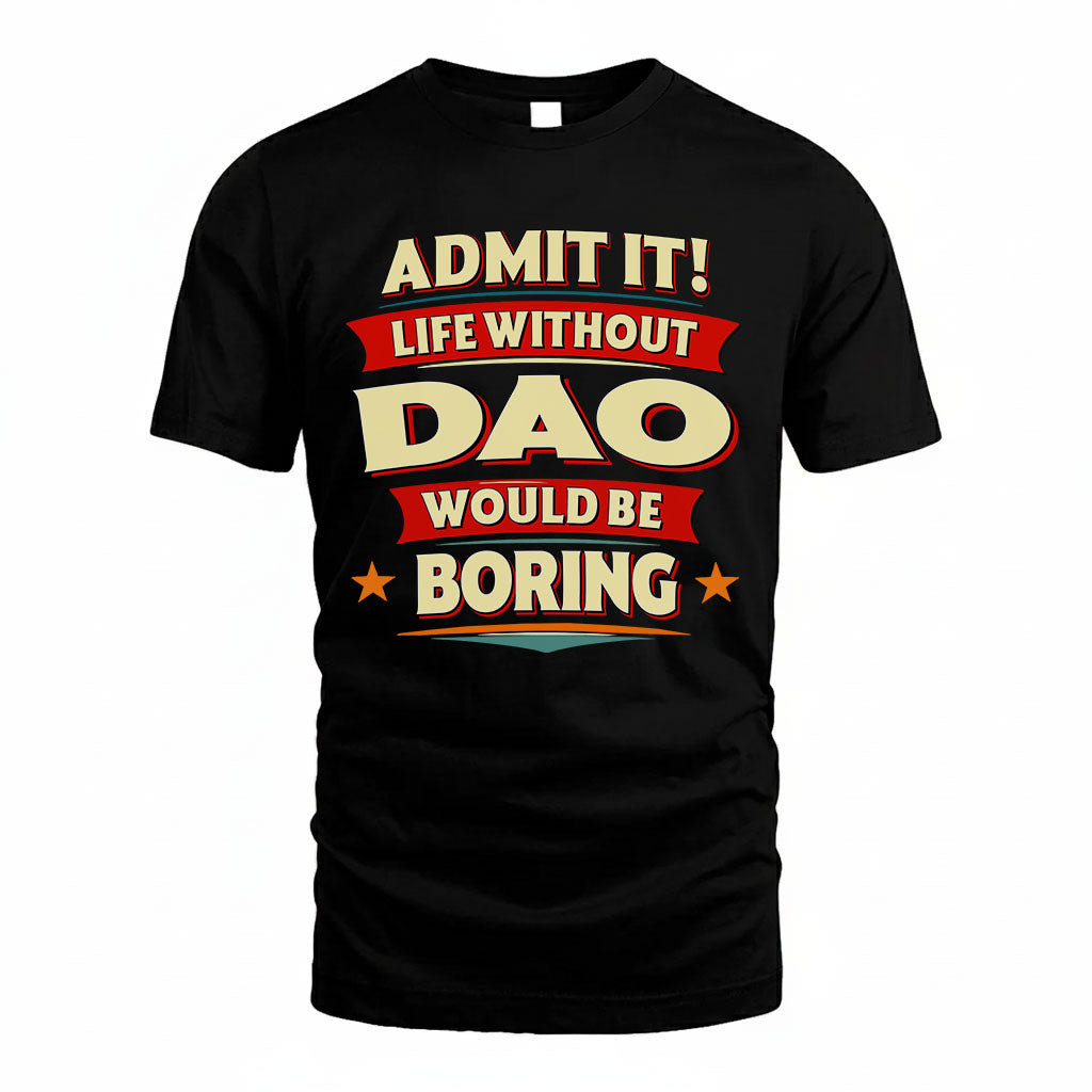 DAO HH88-K2-106–Personalized Funny Quote Apparel “Life Without NAME Would Be Boring”