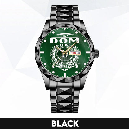 DOM 79-03 Thing You Wouldn't Understand Watch – Custom Name & Initial Watch