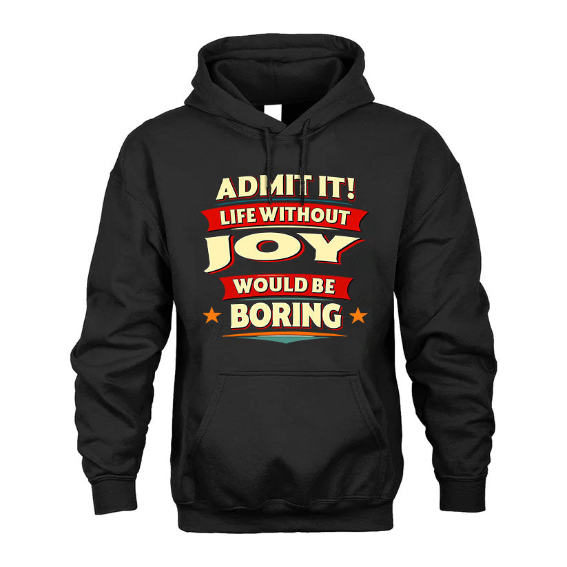 JOY HH88-K2-106–Personalized Funny Quote Apparel “Life Without NAME Would Be Boring”