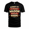 MASON HH88-K2-106–Personalized Funny Quote Apparel “Life Without NAME Would Be Boring”