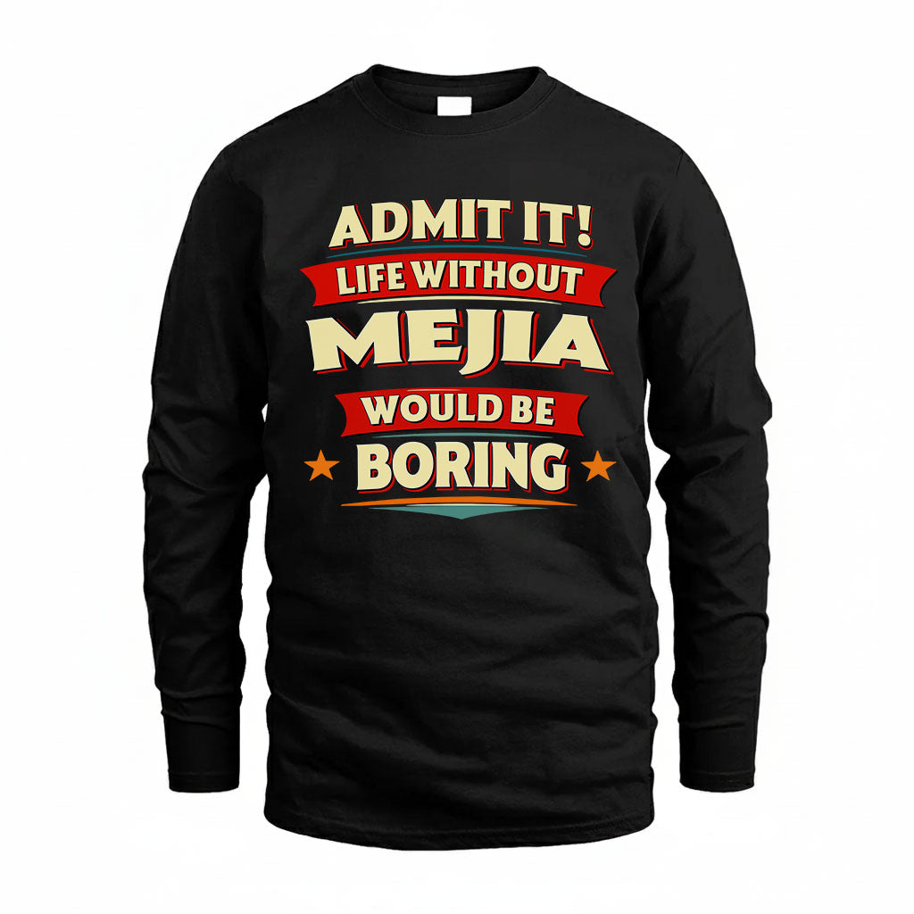 MEJIA HH88-K2-106–Personalized Funny Quote Apparel “Life Without NAME Would Be Boring”