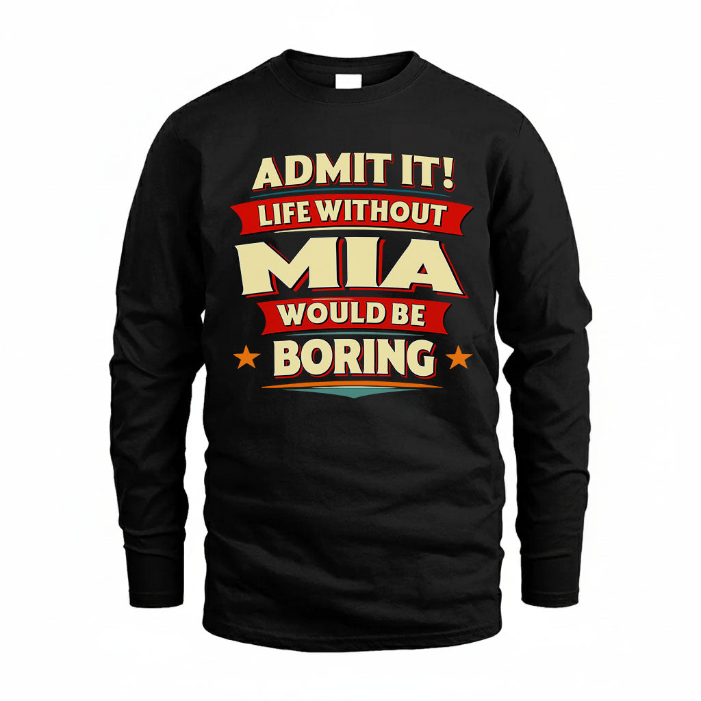 MIA HH88-K2-106–Personalized Funny Quote Apparel “Life Without NAME Would Be Boring”