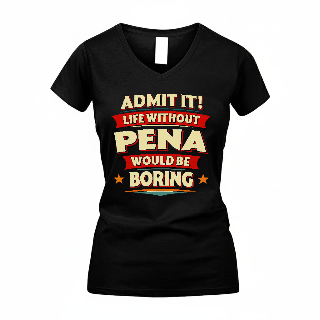 PENA HH88-K2-106–Personalized Funny Quote Apparel “Life Without NAME Would Be Boring”