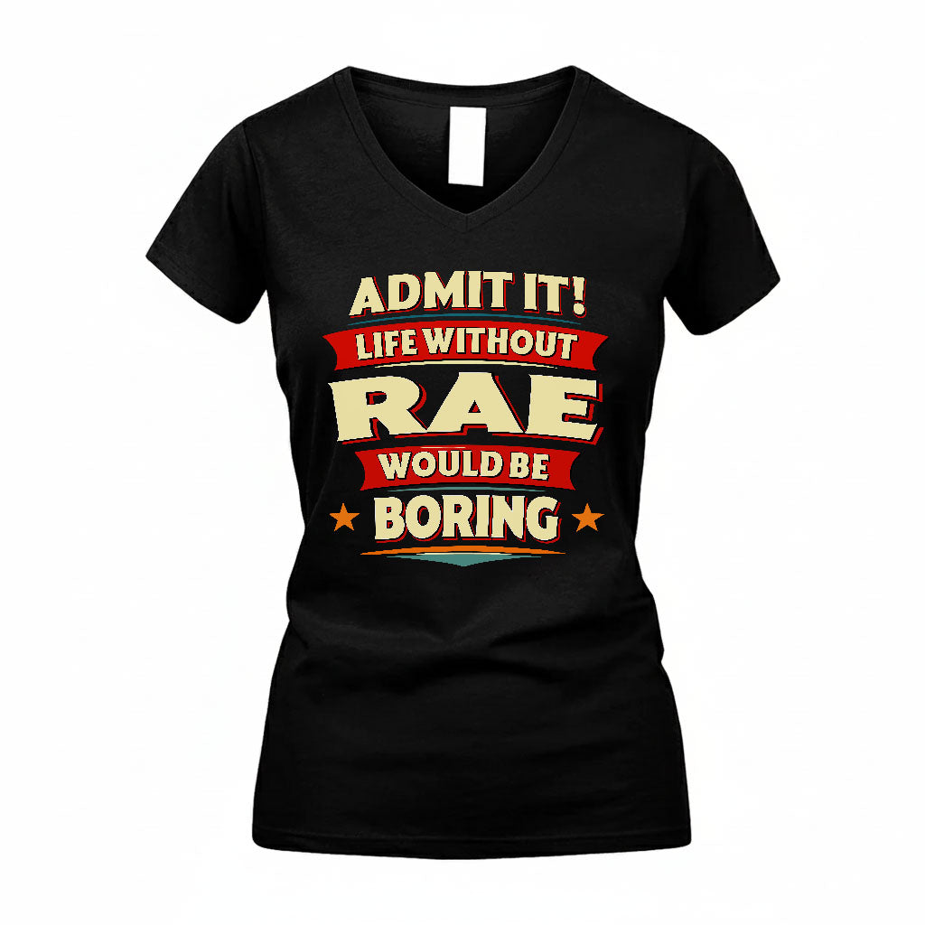 RAE HH88-K2-106–Personalized Funny Quote Apparel “Life Without NAME Would Be Boring”