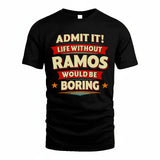RAMOS HH88-K2-106–Personalized Funny Quote Apparel “Life Without NAME Would Be Boring”