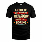 RICHARDSON HH88-K2-106–Personalized Funny Quote Apparel “Life Without NAME Would Be Boring”