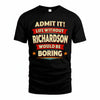 RICHARDSON HH88-K2-106–Personalized Funny Quote Apparel “Life Without NAME Would Be Boring”