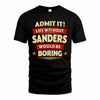 SANDERS HH88-K2-106–Personalized Funny Quote Apparel “Life Without NAME Would Be Boring”