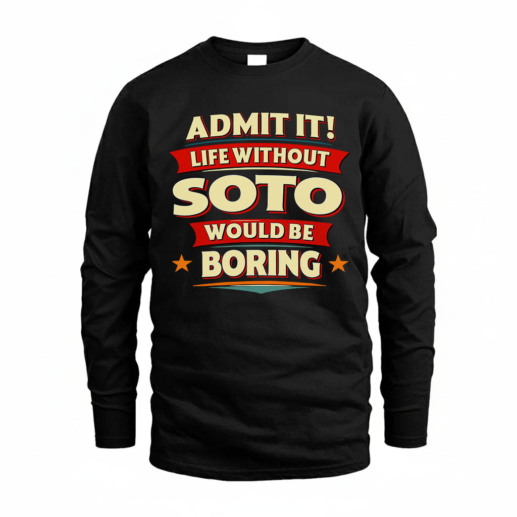 SOTO HH88-K2-106–Personalized Funny Quote Apparel “Life Without NAME Would Be Boring”