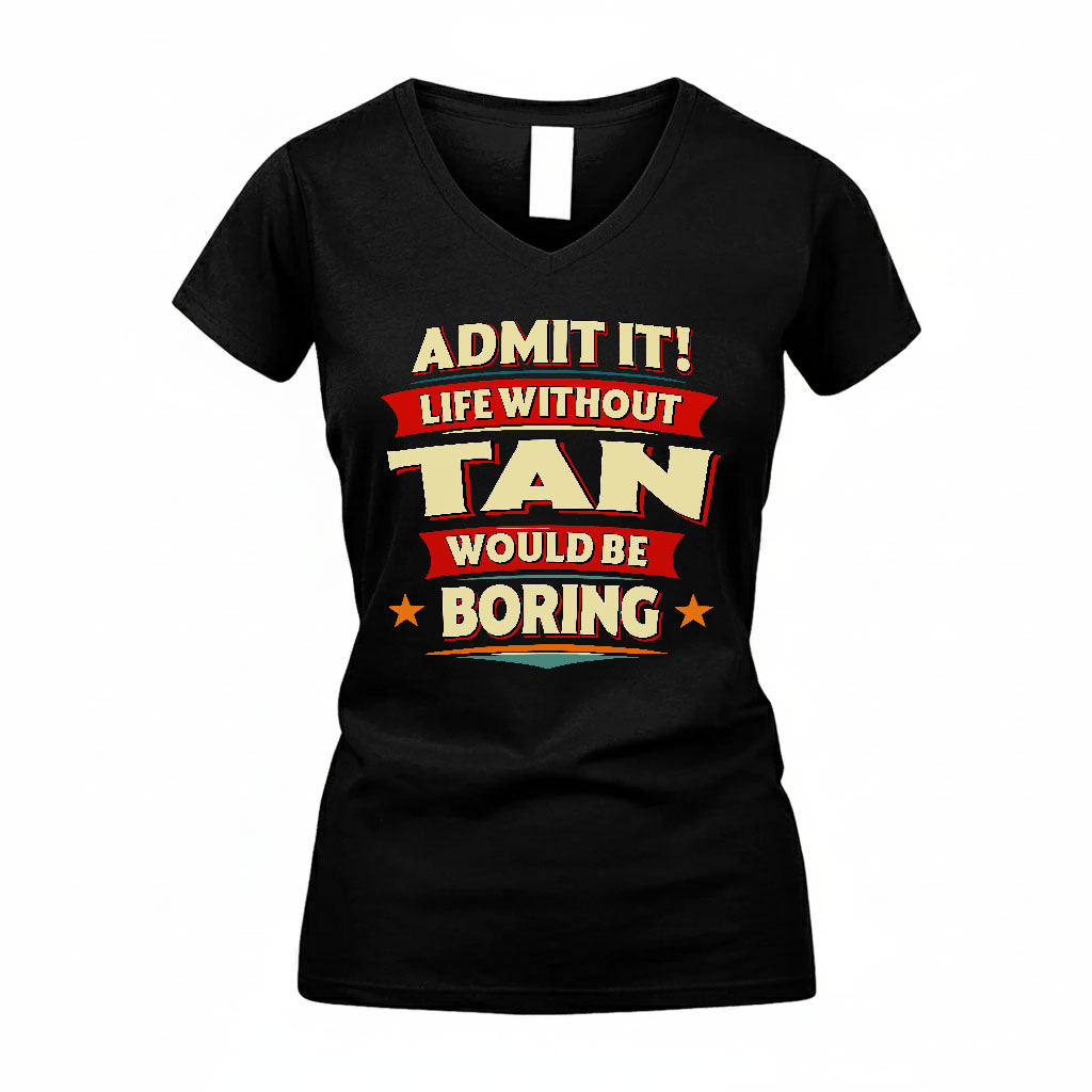 TAN HH88-K2-106–Personalized Funny Quote Apparel “Life Without NAME Would Be Boring”