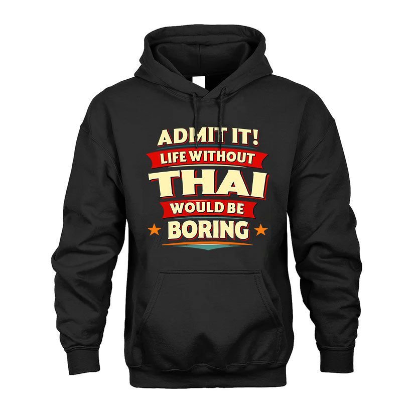 THAI HH88-K2-106–Personalized Funny Quote Apparel “Life Without NAME Would Be Boring”
