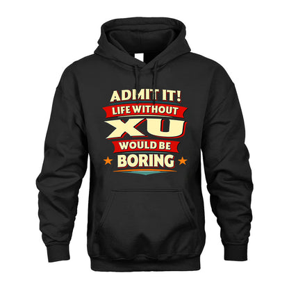 XU HH88-K2-106–Personalized Funny Quote Apparel “Life Without NAME Would Be Boring”