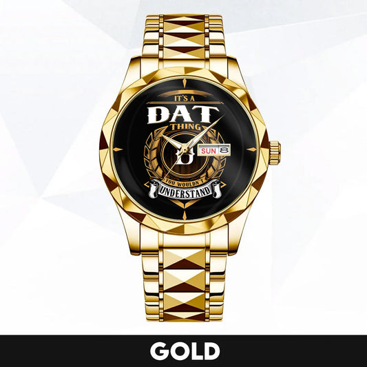 DAT H79-02 Thing You Wouldn't Understand Watch – Custom Name & Initial Watch