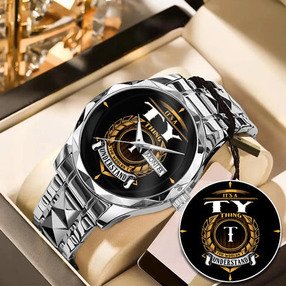 TY H79-02 Thing You Wouldn't Understand Watch – Custom Name & Initial Watch